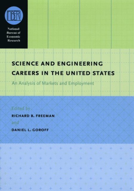 Daniel L. Goroff, Richard B. Freeman - Science and Engineering Careers in the United States, E-bok