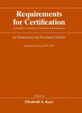 Requirements for Certification of Teachers, Counselors, Librarians, Administrators for Elementary and Secondary Schools, Eightieth Edition, 2015-2016