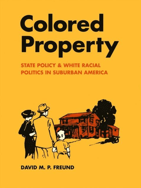 David M. P. Freund - Colored Property, E-bok