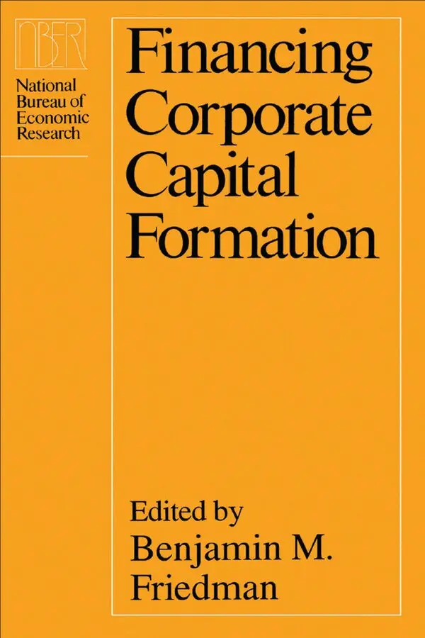 Benjamin M. Friedman - Financing Corporate Capital Formation, Inbunden. Tillgänglighet: Tillfälligt slut