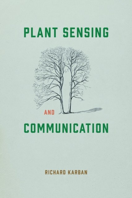 Richard Karban - Plant Sensing and Communication, E-bok