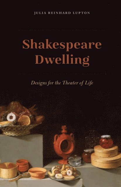 Julia Reinhard Lupton - Shakespeare Dwelling, E-bok