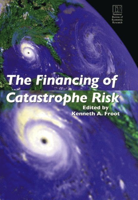 Kenneth A. Froot - Financing of Catastrophe Risk, E-bok