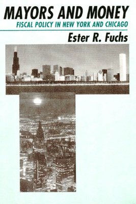 Ester R. Fuchs - Mayors and Money, Inbunden. Tillgänglighet: Tillfälligt slut