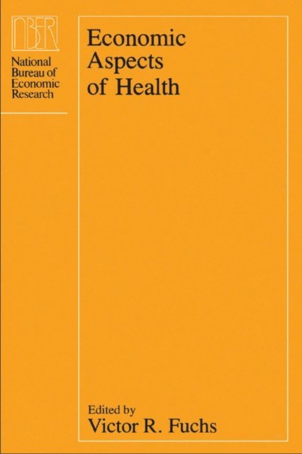 Victor R. Fuchs - Economic Aspects of Health, E-bok