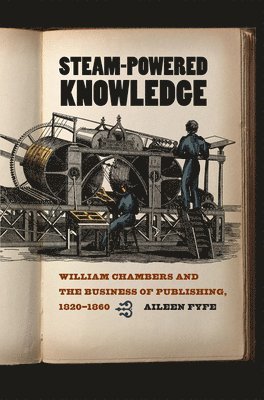 Aileen Fyfe - Steam-Powered Knowledge, Inbunden. Tillgänglighet: Tillfälligt slut