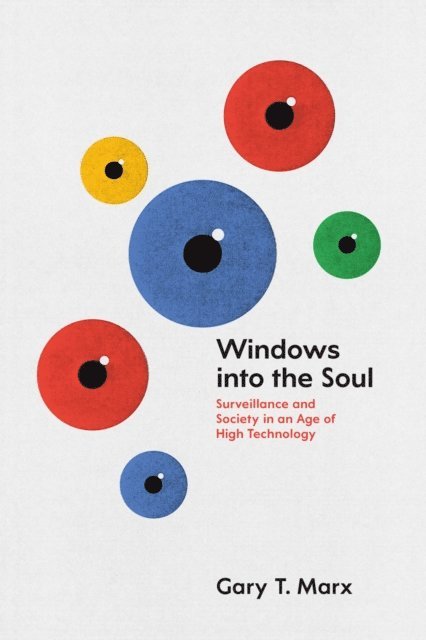 Gary T. Marx - Windows into the Soul, E-bok
