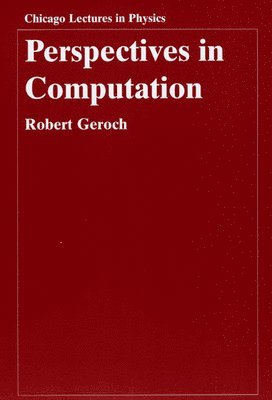 Robert Geroch - Perspectives in Computation, Inbunden. Tillgänglighet: Tillfälligt slut