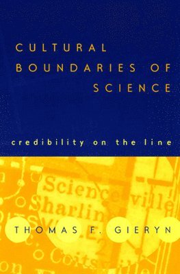 Thomas F. Gieryn - Cultural Boundaries of Science, Häftad