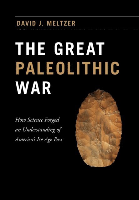 David J. Meltzer - Great Paleolithic War, E-bok