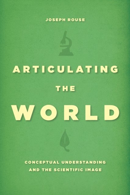 Joseph Rouse - Articulating the World, E-bok