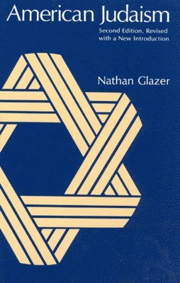 Nathan Glazer - American Judaism, Häftad. Tillgänglighet: Tillfälligt slut