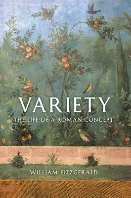 William Fitzgerald - Variety – The Life of a Roman Concept, Inbunden. Tillgänglighet: Tillfälligt slut