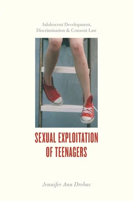 Jennifer Ann Drobac - Sexual Exploitation of Teenagers, E-bok. Tillgänglighet: Lägg i varukorg