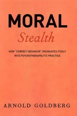 Arnold Goldberg - Moral Stealth, Inbunden. Tillgänglighet: Tillfälligt slut