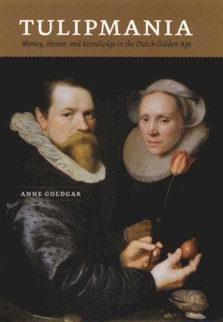 Anne Goldgar - Tulipmania, E-bok