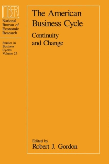 Robert J. Gordon - American Business Cycle, E-bok