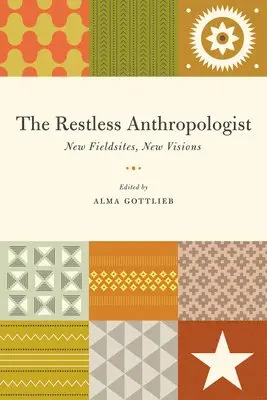 Alma Gottlieb - Restless Anthropologist, Inbunden. Tillgänglighet: Tillfälligt slut