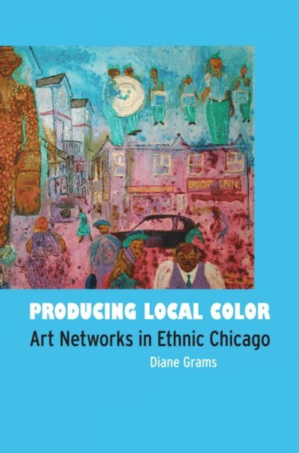 Diane Grams - Producing Local Color, E-bok