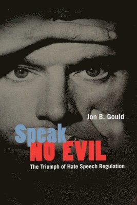 Jon B. Gould - Speak No Evil, Häftad. Tillgänglighet: Tillfälligt slut