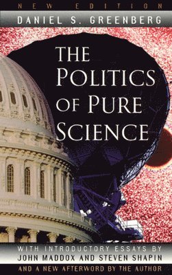 Daniel S. Greenberg - Politics of Pure Science, Inbunden. Tillgänglighet: Lägg i varukorg