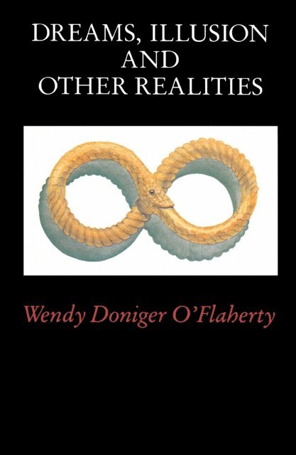 Wendy Doniger O'Flaherty - Dreams, Illusion, and Other Realities, E-bok