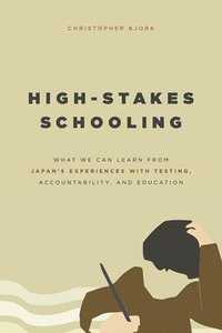 High-Stakes Schooling