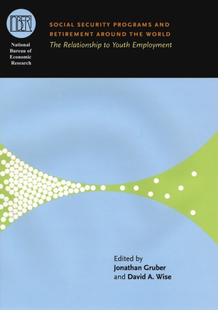 David A. Wise, Jonathan Gruber - Social Security Programs and Retirement around the World, E-bok