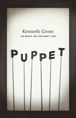 Kenneth Gross - Puppet, Inbunden