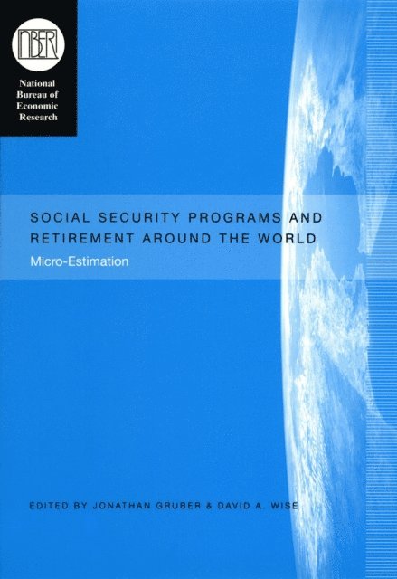 David A. Wise, Jonathan Gruber - Social Security Programs and Retirement around the World, E-bok