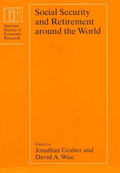 David A. Wise, Jonathan Gruber - Social Security and Retirement around the World, E-bok