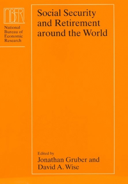 David A. Wise, Jonathan Gruber - Social Security and Retirement around the World, E-bok