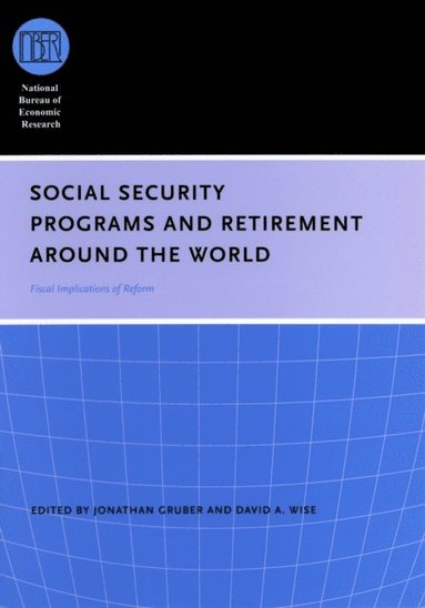 David A. Wise, Jonathan Gruber - Social Security Programs and Retirement around the World, E-bok