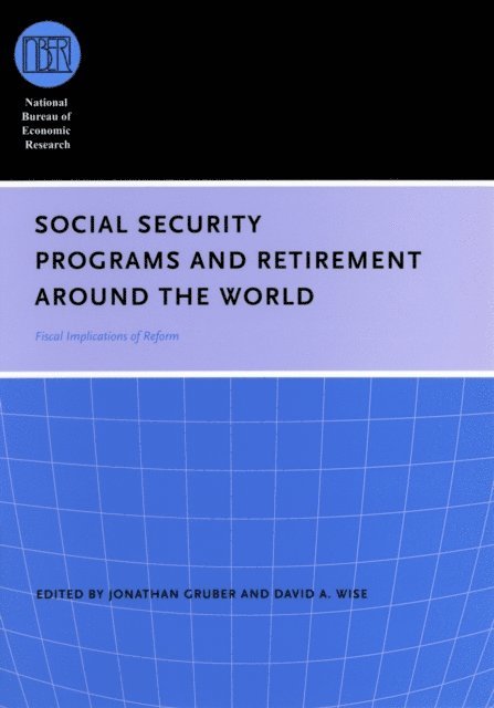David A. Wise, Jonathan Gruber - Social Security Programs and Retirement around the World, E-bok
