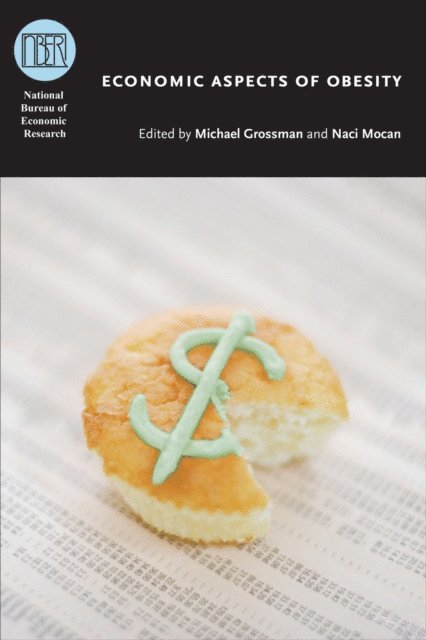 Naci Mocan, Michael Grossman - Economic Aspects of Obesity, E-bok