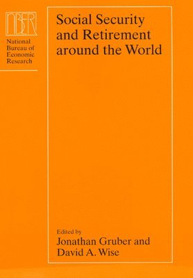 Jonathan Gruber, David A. Wise - Social Security and Retirement around the World, Inbunden