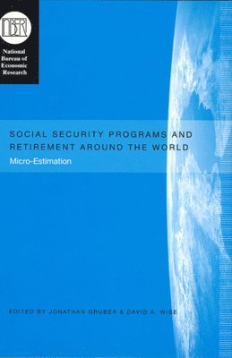 Jonathan Gruber, David A. Wise - Social Security Programs and Retirement around the World, Inbunden