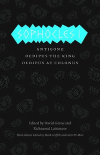 Sophocles I - Antigone, Oedipus the King, Oedipus at Colonus