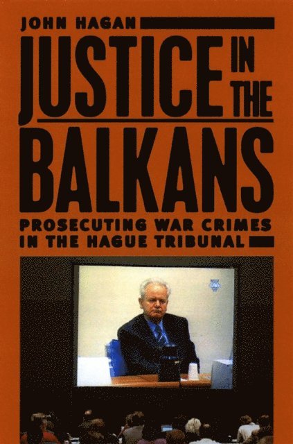 John Hagan - Justice in the Balkans, E-bok