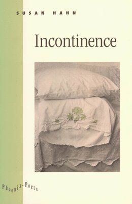 Susan Hahn - Incontinence, Häftad. Tillgänglighet: Tillfälligt slut