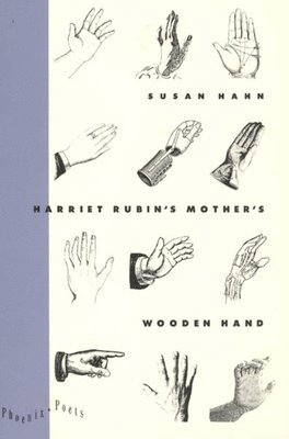 Susan Hahn - Harriet Rubin's Mother's Wooden Hand, Häftad. Tillgänglighet: Tillfälligt slut