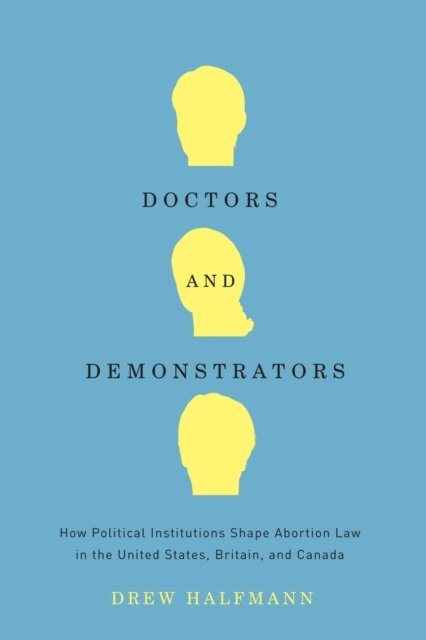 Drew Halfmann - Doctors and Demonstrators, E-bok. Tillgänglighet: Lägg i varukorg