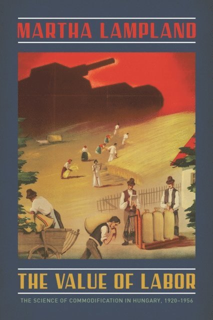 Martha Lampland - Value of Labor, E-bok