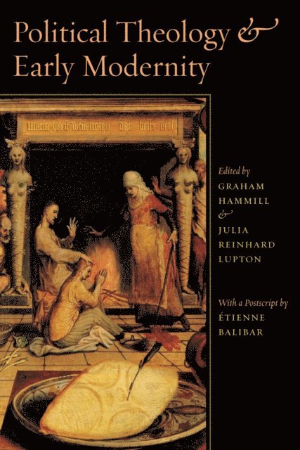 Julia Reinhard Lupton, Graham Hammill - Political Theology and Early Modernity, E-bok