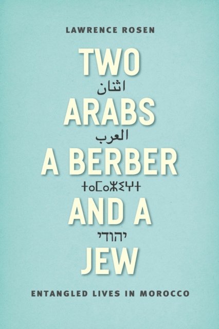 Lawrence Rosen - Two Arabs, a Berber, and a Jew, E-bok