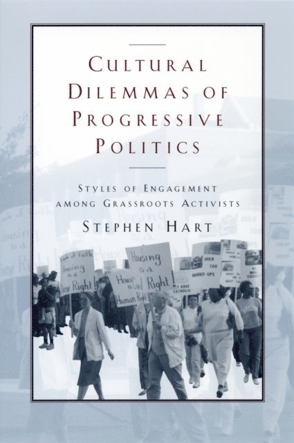 Stephen M. Hart - Cultural Dilemmas of Progressive Politics, E-bok