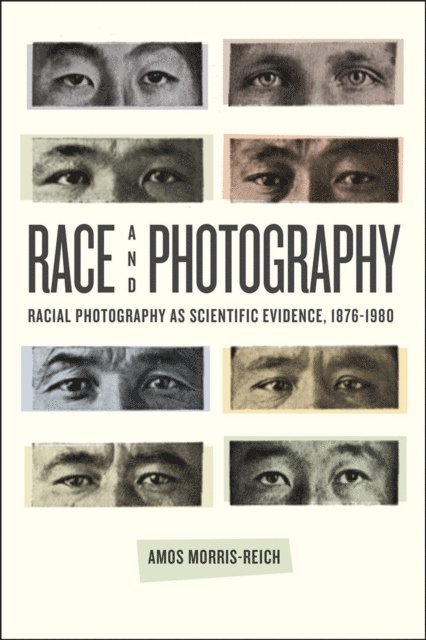 Amos Morris-Reich - Race and Photography, E-bok