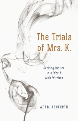 Adam Ashforth - Trials of Mrs. K., Inbunden. Tillgänglighet: Tillfälligt slut