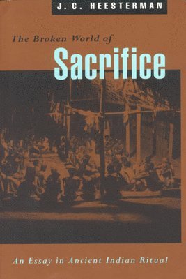 J. C. Heesterman - Broken World of Sacrifice, Inbunden. Tillgänglighet: Tillfälligt slut