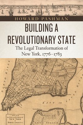 Howard Pashman - Building a Revolutionary State, Inbunden